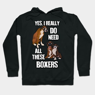 Need All These Boxers Hoodie